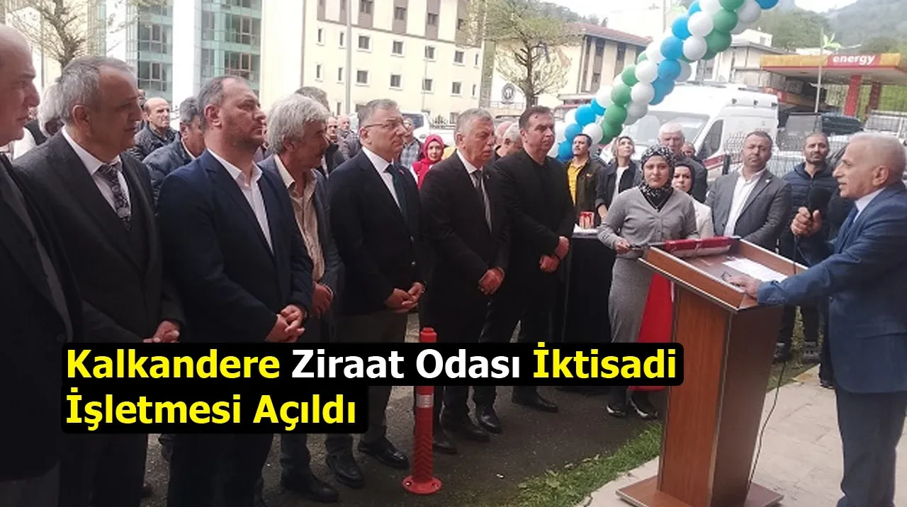 Kalkandere Ziraat Odası İktisadi İşletmesi Açıldı