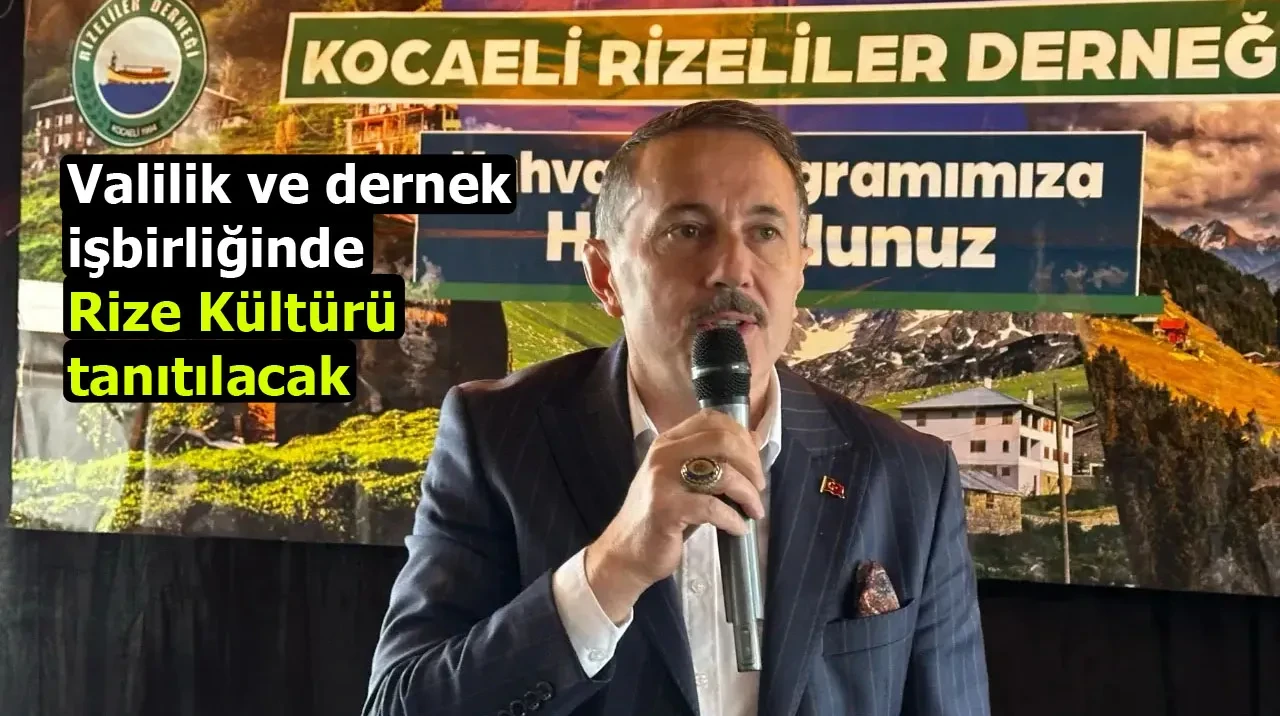 Valilik ve dernek işbirliğinde Rize Kültürü tanıtılacak