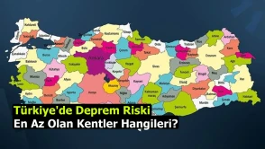 Türkiye'de deprem riski en az olan kentler hangileri? Rize kaçıncı sırada?
