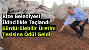 Rize Belediyesi İkincilikle Taçlandı: Sürdürülebilir Üretim Tesisine Ödül Geldi