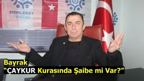 Bayrak: “ÇAYKUR Kurasında Şaibe mi Var?”