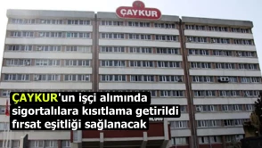 ÇAYKUR'un işçi alımında sigortalılara kısıtlama getirildi, fırsat eşitliği sağlanacak