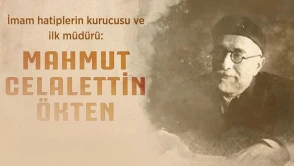 Mahmut Celalettin Ökten: İmam Hatip Okullarının Kurucusu ve Eğitim Işığının Temsilcisi