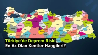 Türkiye'de deprem riski en az olan kentler hangileri? Rize kaçıncı sırada?