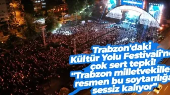 Trabzon'daki festivalden acılı aileye saygısızlık: Yılmaz'dan sert eleştiri