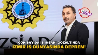 İzmir'de Yolsuzluk Operasyonu: 158 Gözaltı, İş Dünyasından Tanınmış İsimler Arasında