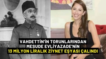 Vahdettin'in torunlarından Mesude Evliyazade'nin 13 Milyon Liralık Ziynet Eşyası Çalındı