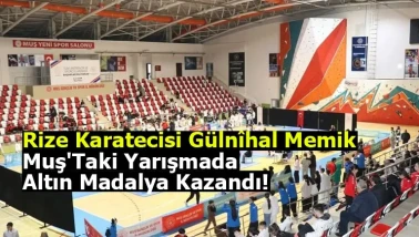 Rize Karatecisi Gülnîhal Memik, Muş'taki yarışmada altın madalya kazandı!