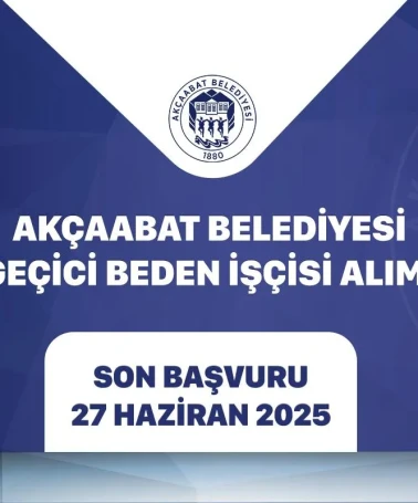 Akçaabat Belediyesi Geçici Beden İşçisi Alımı Yapacak