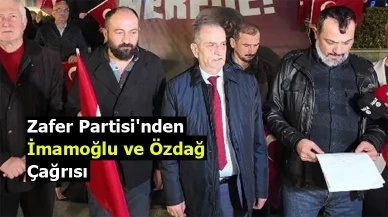 Zafer Partisi'nden İmamoğlu ve Özdağ çağrısı