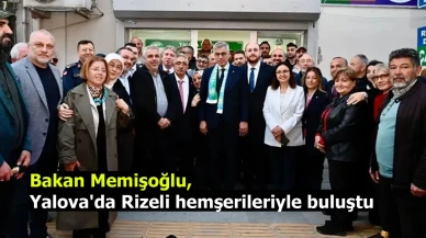 Bakan Memişoğlu, Yalova'da Rizeli hemşerileriyle buluştu