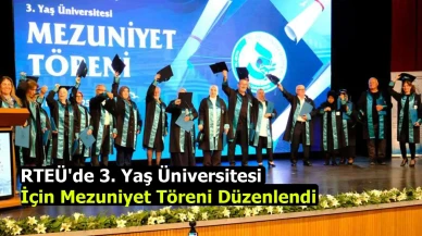 RTEÜ'de 3. Yaş Üniversitesi İçin Mezuniyet Töreni Düzenlendi