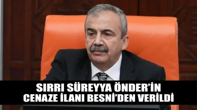 Sırrı Süreyya Önder’in Cenaze İlanı Besni’den Verildi
