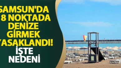 Samsun'da 10 resmi yüzme alanı belirlendi, 18 bölgede denize girmek yasaklandı!