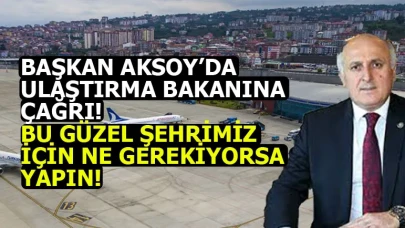 Başkan Aksoy'dan Ulaştırma Bakanı Uraloğlu'na çağrı