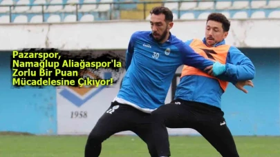 Pazarspor, Namağlup Aliağaspor'la Zorlu Bir Puan Mücadelesine Çıkıyor!