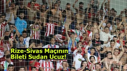 Rize-Sivas maçının bileti sudan ucuz!