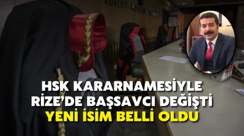 Rize Başsavcılığına Yozgat'tan yeni atama, 2025 HSK kararnamesiyle adli değişiklikler yapıldı.