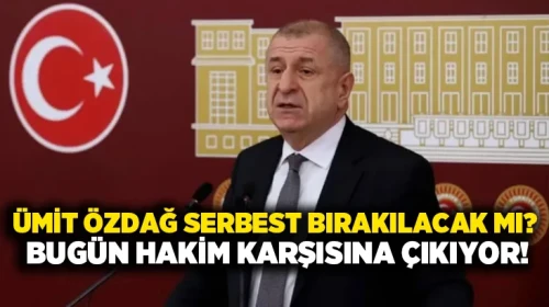 Ümit Özdağ’ın duruşması bugün başlıyor, 7 yıl 10 ay hapis cezası riski bulunuyor