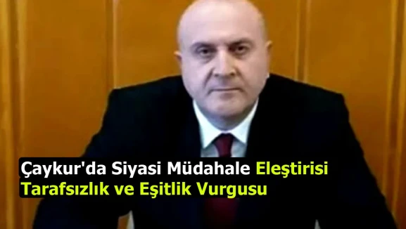 Çaykur'da Siyasi Müdahale Eleştirisi: Tarafsızlık ve Eşitlik Vurgusu