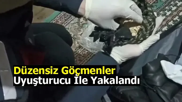 Düzensiz göçmenler uyuşturucu ile yakalandı