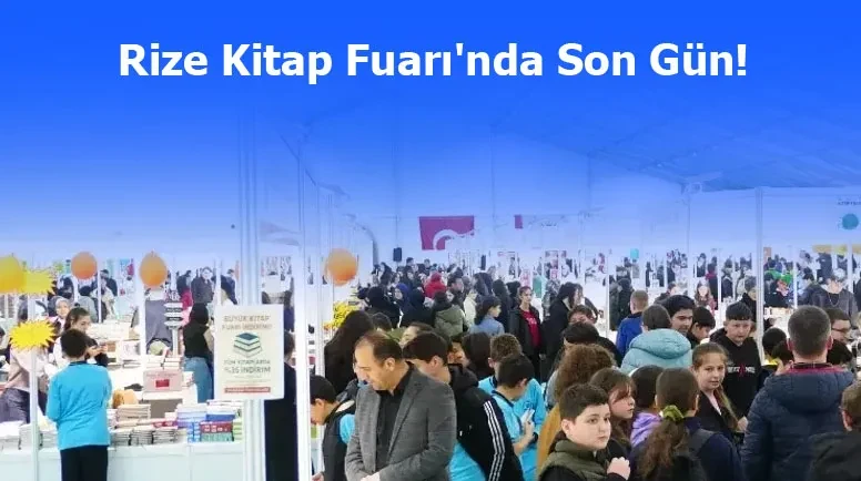 Rize Kitap Fuarı'nda Son Gün!