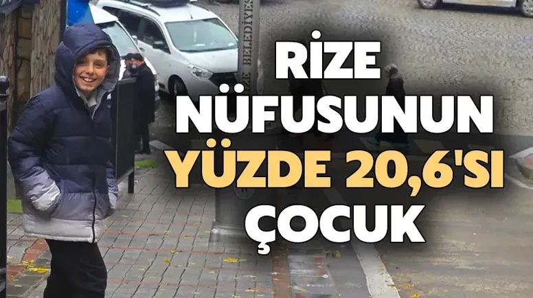 TÜİK Açıkladı! Rize'de Kaç Çocuk Yaşıyor? Türkiye'de En Çok Çocuk Yaşayan İl...