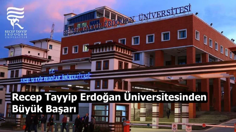 Recep Tayyip Erdoğan Üniversitesinden Büyük Başarı