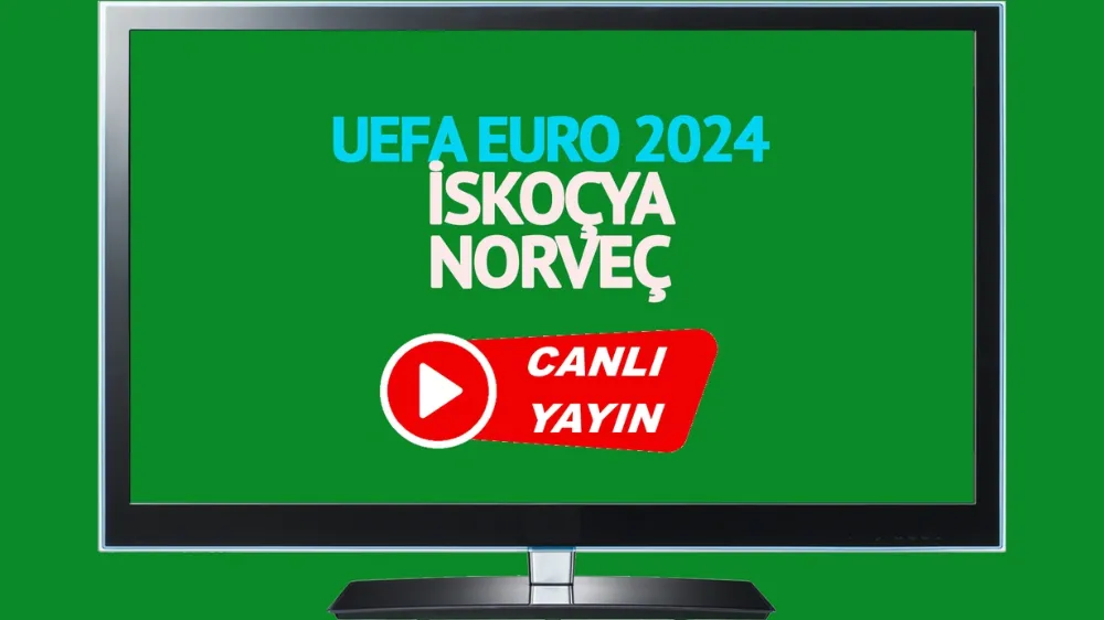 İskoçya Norveç UEFA Euro 2024 Elemeleri maçı canlı izle! CANLI MAÇ İZLE! 