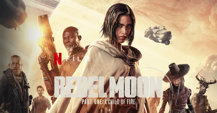 Rebel Moon Part One A Child of Fire Filmi Konusu Oyuncuları – Netflix