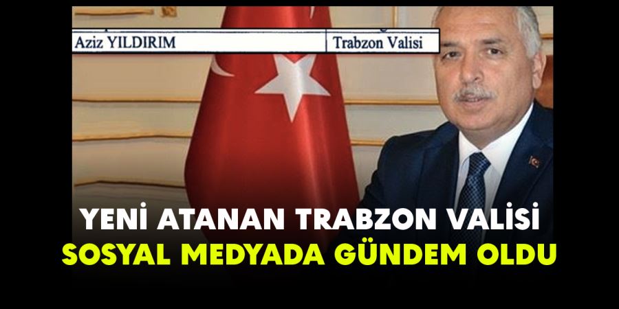 Trabzon Valisi sosyal medyada gündem oldu! 