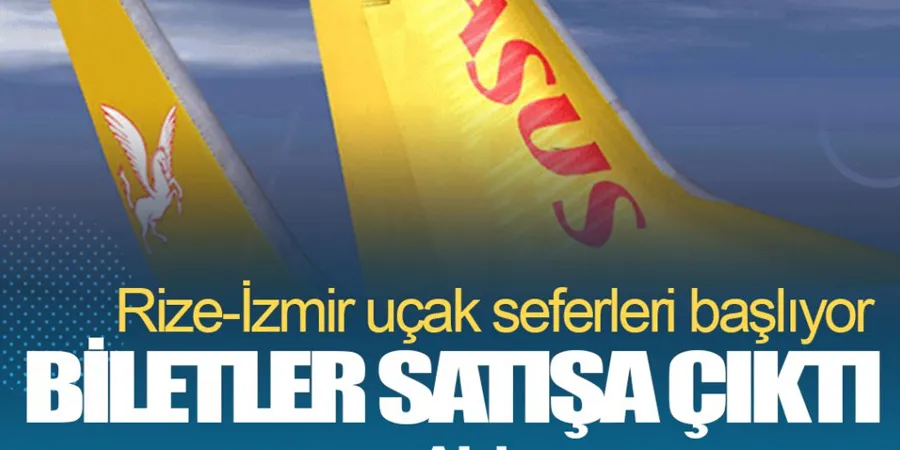 Pegasus, Rize-İzmir uçak seferlerine başlıyor. Biletler satışa çıktı