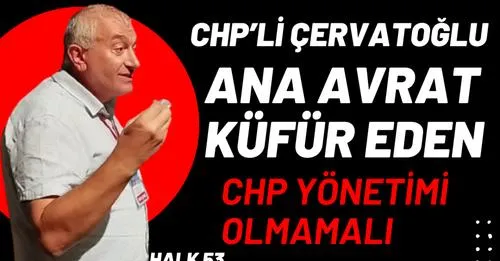 Başkan Çervatoğlu:’’ Anamıza Avradımıza Küfredenler CHP Rize Yönetimde Olmamalı’’