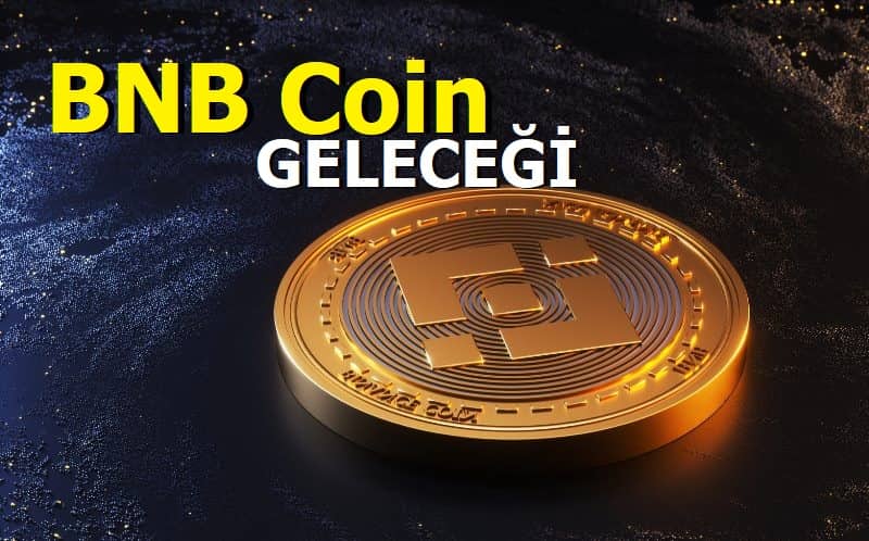 BNB Coin Geleceği 2023-25 (GÜNCEL) – BNB Coin Tahmini