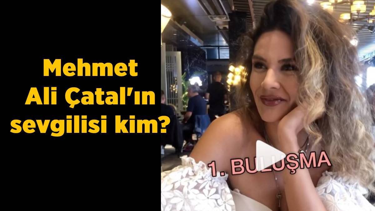 Mehmet Ali Çatal yeni sevgilisi kim? Mehmet Ali Çatal Seda Akaltın ayrıldı mı?