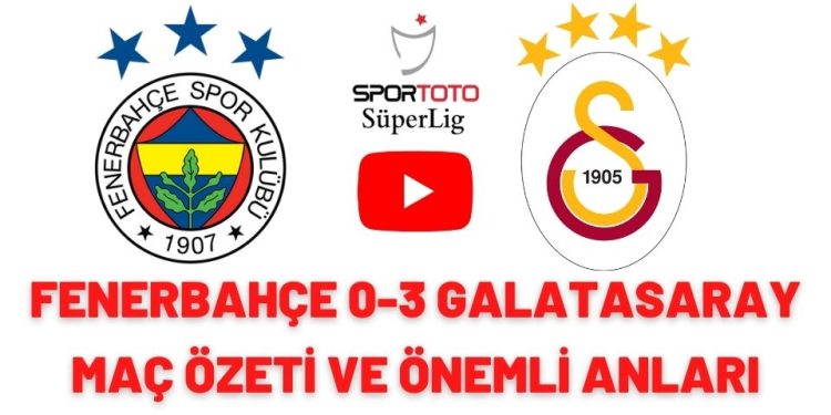 (0-3) Fenerbahçe Galatasaray Maç özeti ve golleri izle Bein Sports FB GS Özet Seyret! linki