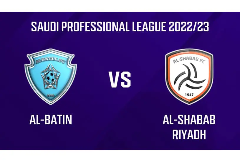 Al-Batin Vs Al-Shabab Prediction, Head-To-Head, Live Stream Time, Date, Team News, Lineups Odds, STATS, Tips, And Betting Trends, Where To Watch Live Saudi Pro League 2023 Today Match Details – February 9