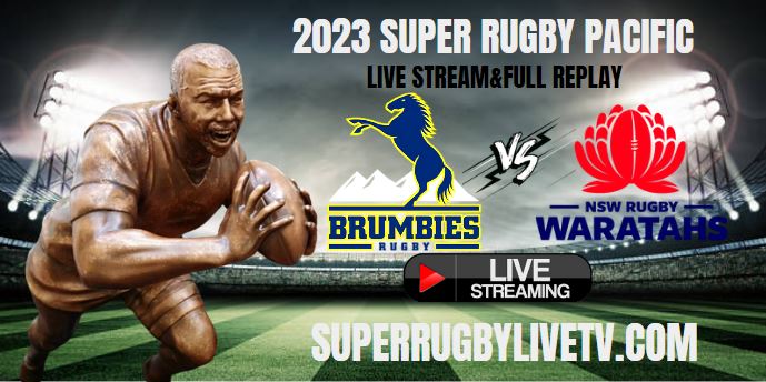 LIVESTREAM Brumbies vs Waratahs Live Free Broadcast Rugby 01 April 2023