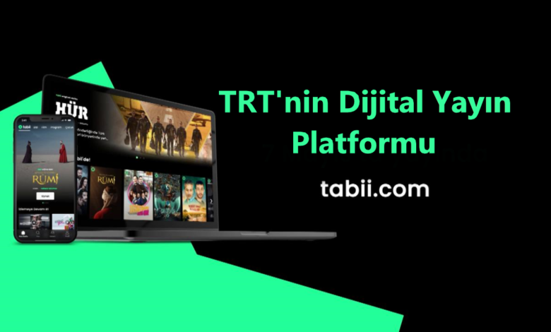 TRT’nin Dijital Yayın Platformu Tabii’ye Erişim Açıldı