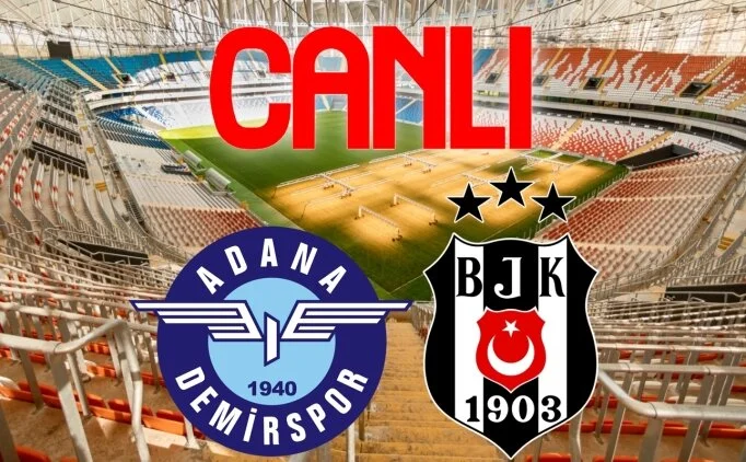 Adana Demirspor Beşiktaş CANLI İZLE