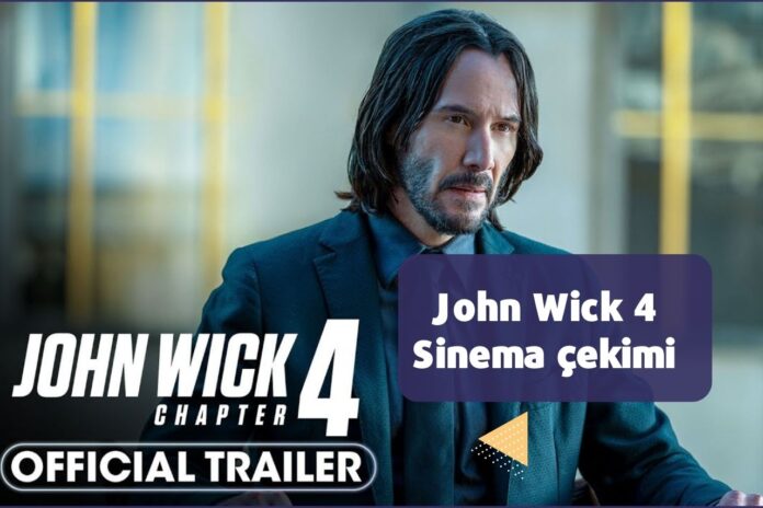 John Wick 4 Sinema çekimi izle