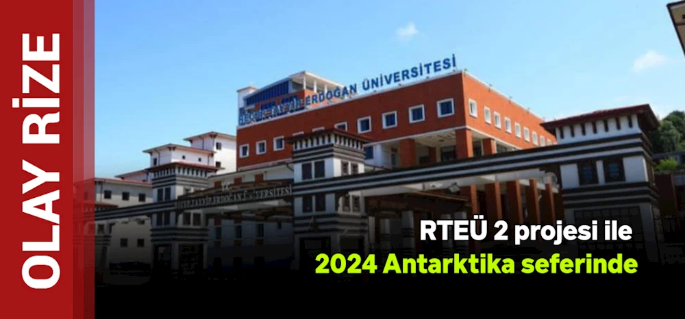 RTEÜ 2 projesi ile 2024 Antarktika seferinde