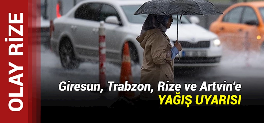 Giresun, Trabzon, Rize ve Artvin