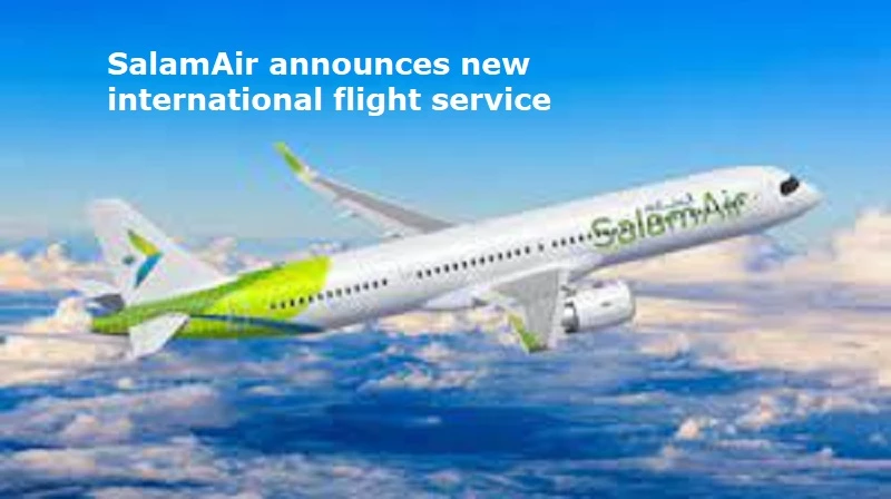 SalamAir announces new international flight service